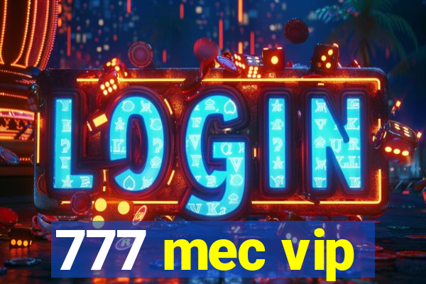 777 mec vip